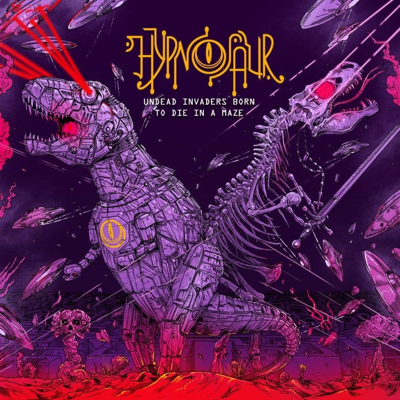 Hypnosaur - Undead Invaders Born To Die In A Maze