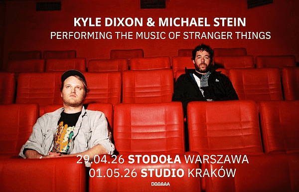 Kyle Dixon & Michael Stein zagrają w Polsce muzykę ze "Stranger Things"