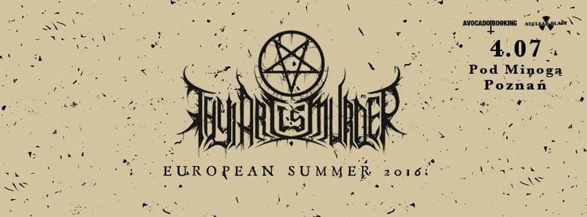 Thy Art Is Murder - Pod Minogą - Poznań