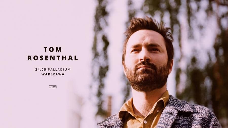 Tom Rosenthal - Palladium - Warszawa