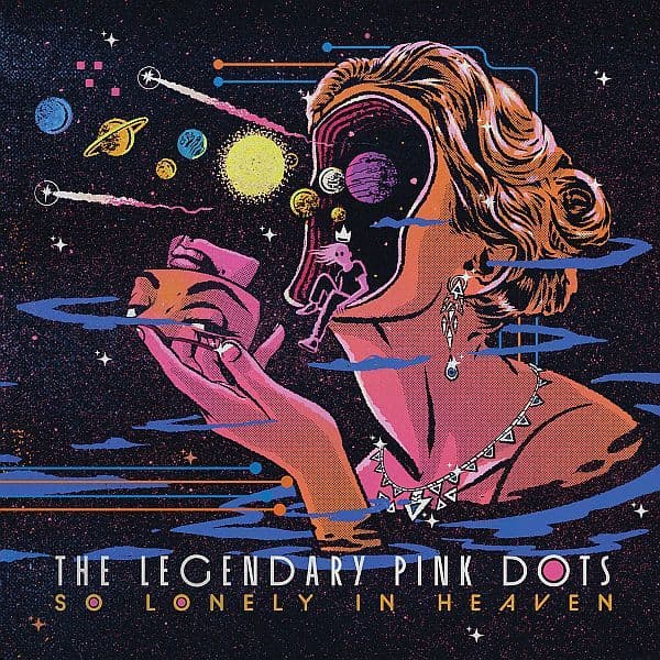 The Legendary Pink Dots są samotni w niebie
