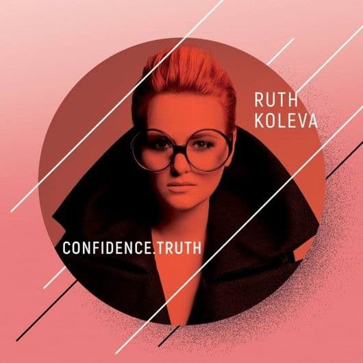 Ruth Koleva - Confidence.Truth