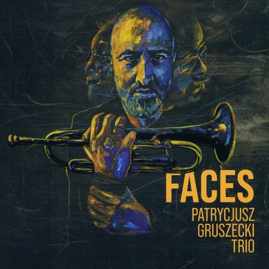 Patrycjusz Gruszecki Trio - Faces