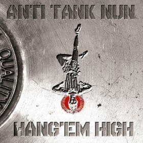 Anti Tank Nun - Hang'em High