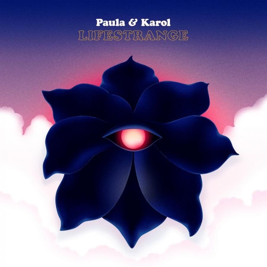 Paula & Karol - Lifestrange