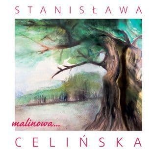 Stanisława Celińska - Malinowa