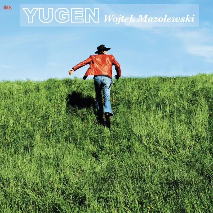 Wojtek Mazolewski - Yugen