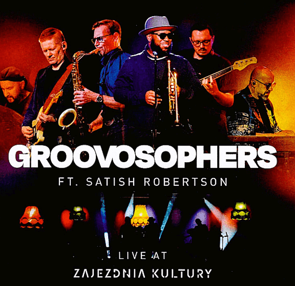 Groovosophers ft. Satish Robinson - Live At Zajezdnia Kultury