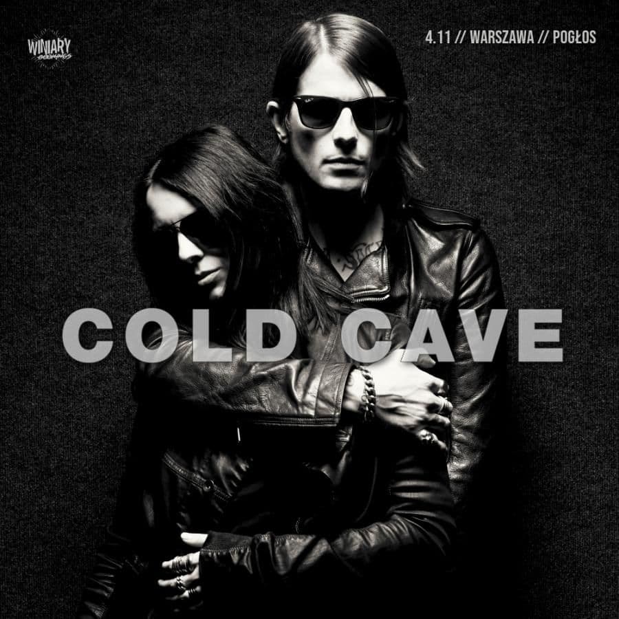 Cold Cave powróci do Warszawy