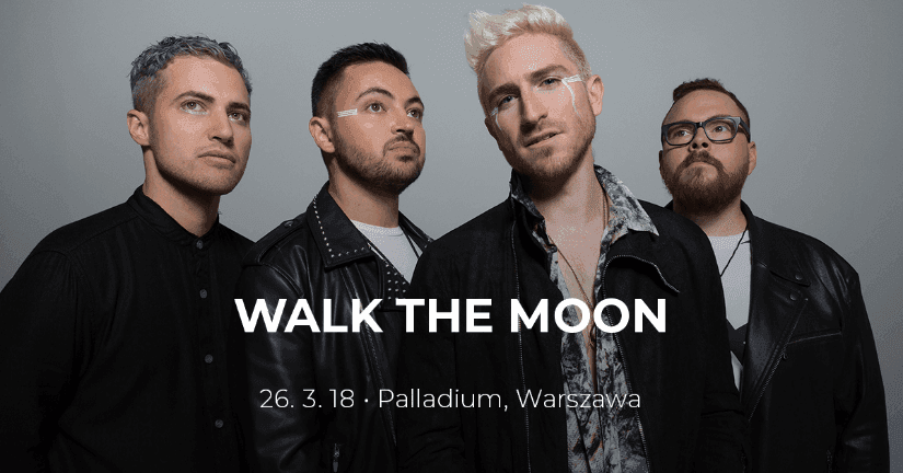 Walk The Moon wystąpi w Warszawie