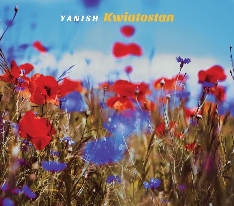 Yanish zaprezentuje 'Kwiatostan'