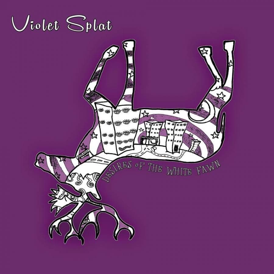 Violet Splat - Desires Of The White Fawn