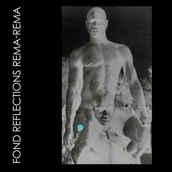 Rema-Rema - Fond Reflections
