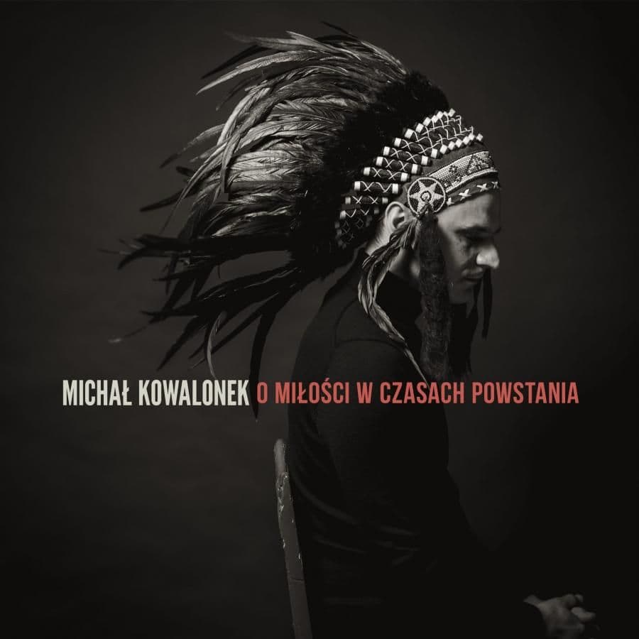 Michał Kowalonek - O Miłości W Czasach Powstania