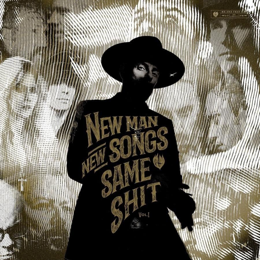 Me & That Man - New Man, New Songs, Same Shit, Vol.1