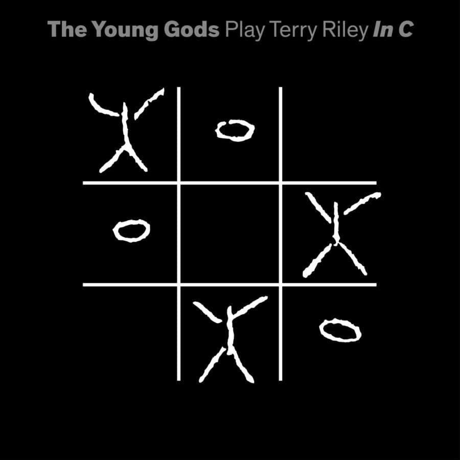 The Young Gods - The Young Gods Play Terry Riley in C