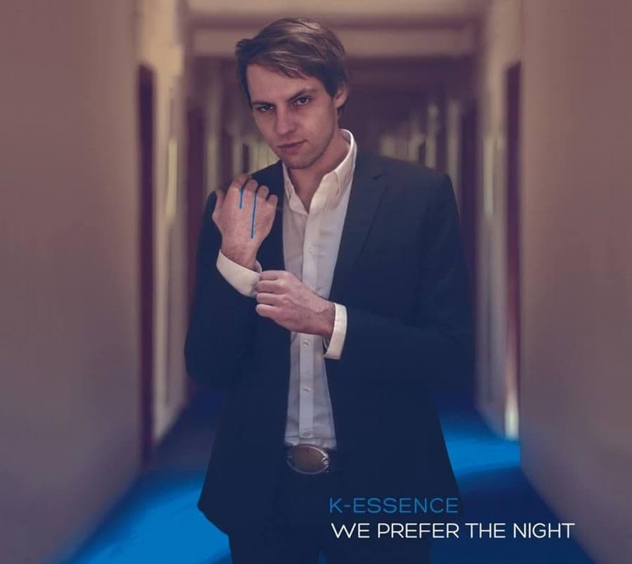 K-Essence - We Prefer The Night