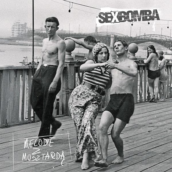 Sexbomba - Melodie z Musztardą