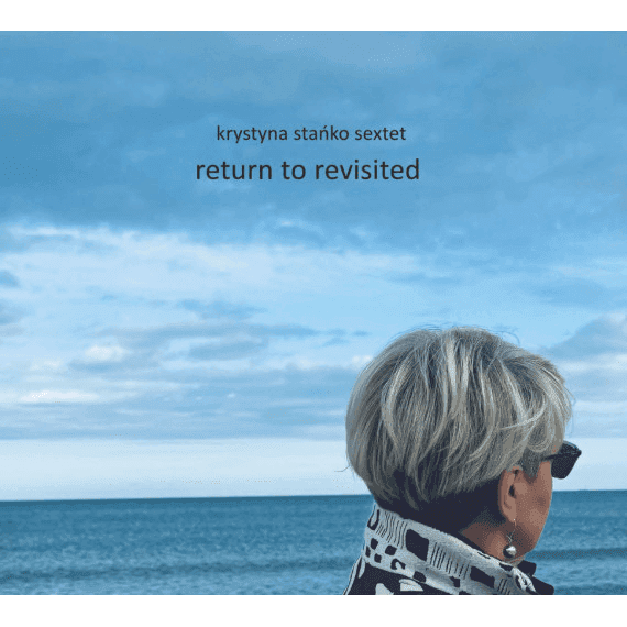 Krystyna Stańko Sextet - Return To Revisited